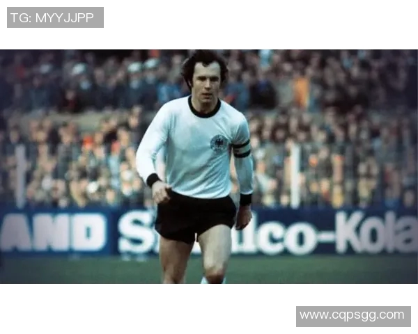 德国足球国家队十位传奇球星盘点与历史贡献解析